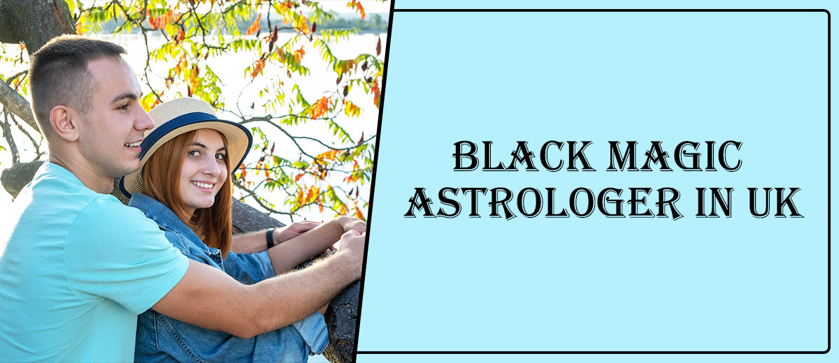 Black Magic Astrologer in Croydon | Black Magic Specialist